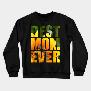 Best Mom Ever Flower Pattern Mother Gift Crewneck Sweatshirt